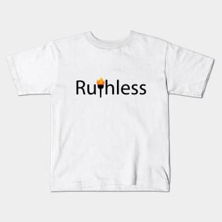 Ruthless being ruthless typography design Kids T-Shirt